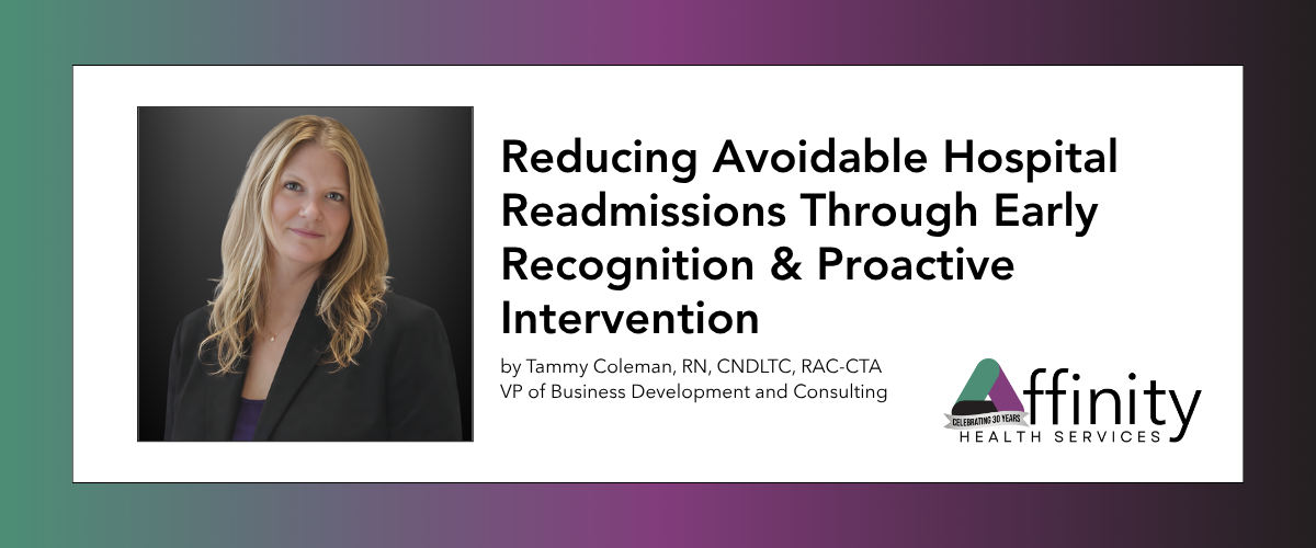 Reducing Avoidable Hospital Readmissions Through Early Recognition & Proactive Intervention