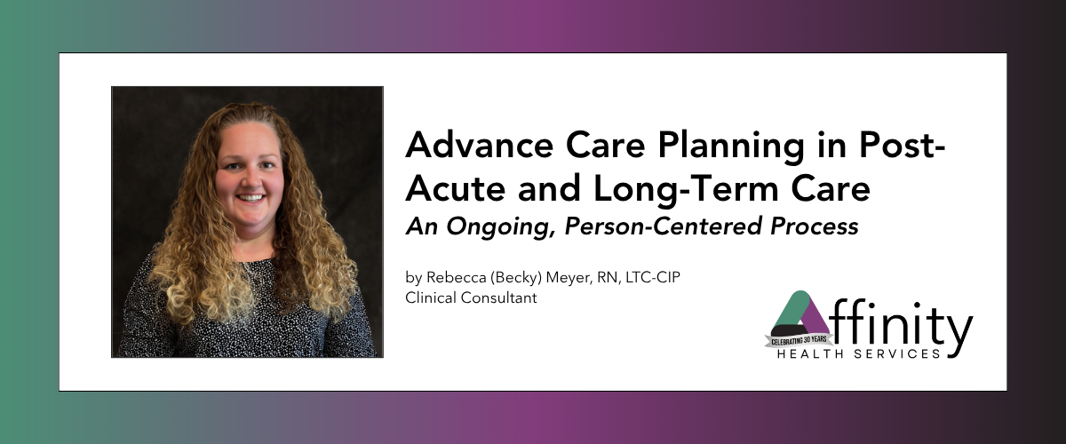 Advance Care Planning in Post-Acute and Long-Term Care