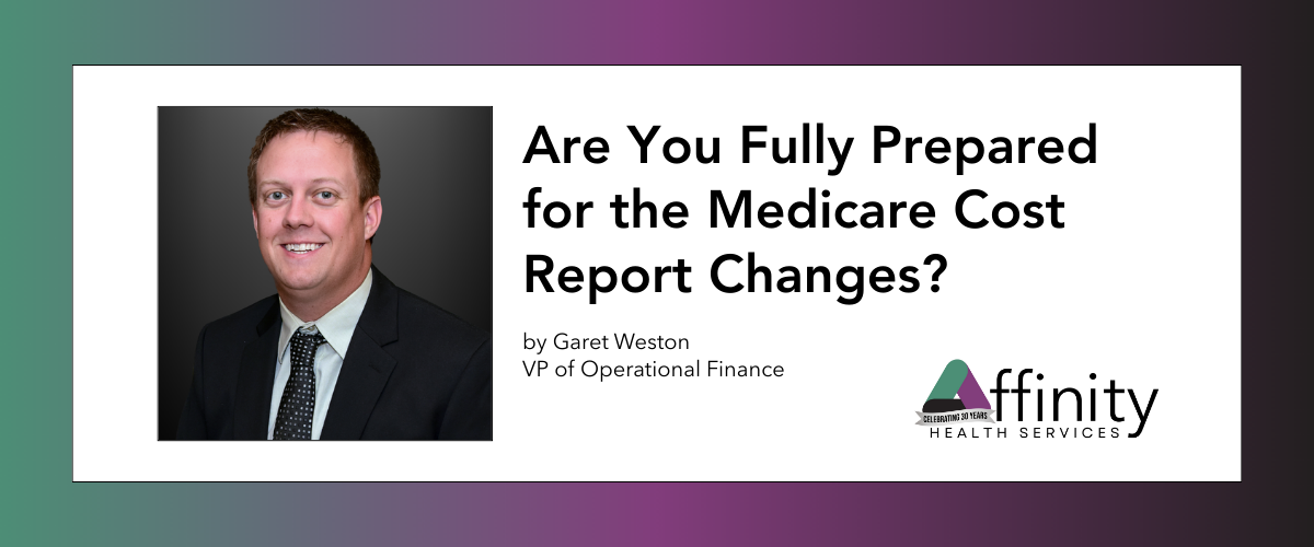 Are You Fully Prepared for the Medicare Cost Report Changes?